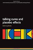 Talking cures and placebo effects