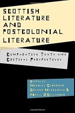 Scottish literature and postcolonial literature : comparative texts and critical perspectives