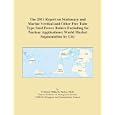 The 2011 Report on Stationary and Marine Vertical and Other Fire Tube Type Steel Power Boilers Excluding for Nuclear Applications: World Market Segmentation by City'