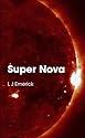 Super Nova (Horror, Sci-Fi, Action, it's all in here.)