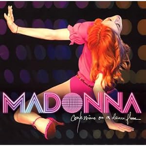 【クリックで詳細表示】コンフェッションズ・オン・ア・ダンスフロア