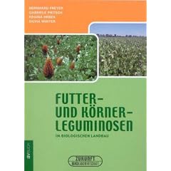 Futter- und K�rnerleguminosen. Im biologischen Landbau
