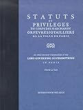 Statuts et Privileges du Corps des Marchands Orfevres Joyailliers de la Ville de Paris: An 18th Century Compendium of the Laws Governing Silversmithing in Paris (French Edition)