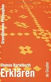 Erklären (Grundthemen Philosophie) (Grundthemen Philosophie)