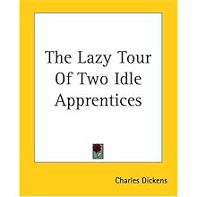 lazy tour two idle apprentices charles dickens
