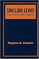 Sinclair Lewis (A Descriptive Bibliography A Collector's and Scholar's Guide to Identification) (Hardcover)