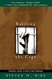 Rattling the Cage: Toward Legal Rights for Animals