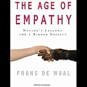 The Age of Empathy: Nature's Lessons for a Kinder Society | [Frans de Waal]