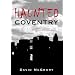 Haunted Coventry (Images of England S.)