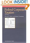 Federal Corporate Taxation (University Casebook Series)