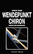 Wendepunkt Chiron: Essenz und Anwendung