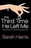 The Third Time He Left Me
