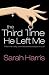 The Third Time He Left Me