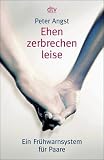 Ehen zerbrechen leise: Ein Fr�hwarnsystem f�r Paare - Peter Angst