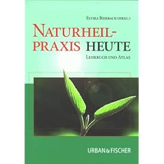 Naturheilpraxis heute. Lehrbuch und Atlas