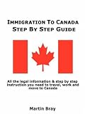 Immigration To Canada: Step by Step Guide