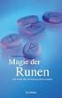 Magie der Runen. Mit einem Set Runensteine. Ihre geheimen Kr�fte