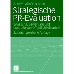 Strategische PR-Evaluation: Erfassung, Bewertung und Kontrolle von �ffentlichkeitsarbeit (Organisationskommunikation)