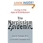 The Narcissism Epidemic: Living in the Age of Entitlement