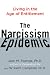 The Narcissism Epidemic: Living in the Age of Entitlement