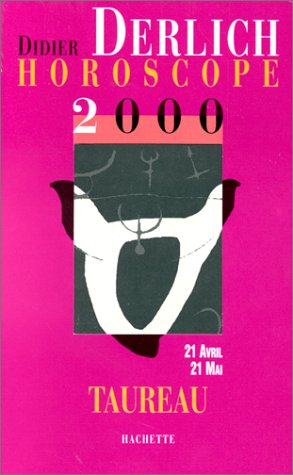 Horoscope 2000 : Taureau by D. Derlich
