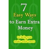 7 Easy Ways To Earn Extra Money to help you make ends meet