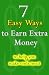 7 Easy Ways To Earn Extra Money to help you make ends meet