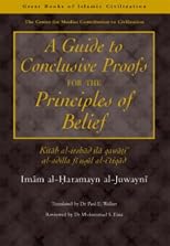 A Guide to Conclusive Proofs for the Principles of Belief (Great Books of Islamic Civilization)
