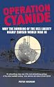 Operation Cyanide: How the Bombing of the USS Liberty Nearly Caused World War III