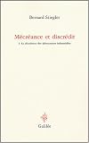 M�cr�ance et discr�dit : Tome 1, La d�cadence des d�mocraties industrielles