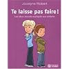 Te laisse pas faire ! : Les abus sexuels expliqu�s aux enfants