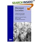 Click here to buy Macaque Societies: A Model for the Study of Social Organization (Cambridge Studies in Biological and Evolutionary... by  Bernard Thierry, Mewa Singh, and Werner Kaumanns.