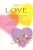 Words of Love: Poems and Quotations on the Meaning of Love