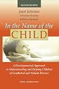 In the Name of the Child: A Developmental Approach to Understanding and Helping Children of Conflicted and Violent Divorce, Second Edition