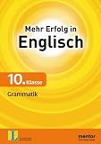 Produkt-Bild: Mehr Erfolg in Englisch 10. Klasse. Grammatik: Past und Present, Hilfsverben, Partizip, Adjektiv und Adverb, Singular und Plural. Mit ausf&uuml;hrlichem ... f&uuml;r Gymnasien, Realschulen und Gesamtschulen