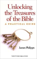Unlocking the Treasures of the Bible: A Practical Guide
