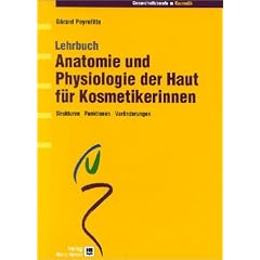 Kosmetik-Buch-Set: Anatomie und Physiologie der Haut f�r Kosmetikerinnen: Strukturen, Funktionen, Ver�nderungen