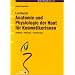 Kosmetik-Buch-Set: Anatomie und Physiologie der Haut f�r Kosmetikerinnen: Strukturen, Funktionen, Ver�nderungen