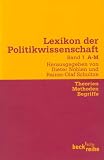 Lexikon der Politikwissenschaft Bd. 1. A - M. Theorie, Methoden, Begriffe - 