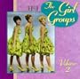 The Best Of The Girl Groups, Vol. 2