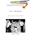 Life: The Movie: How Entertainment Conquered Reality