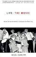 Life: The Movie: How Entertainment Conquered Reality