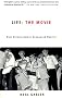 Life: The Movie: How Entertainment Conquered Reality