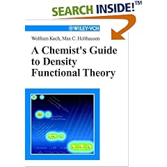 A Chemist's Guide to Density Functional Theory: An Introduction and Practical Guide to DFT Calculations (Gebundene Ausgabe)