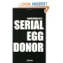 Confessions of a Serial Egg Donor