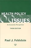 Health Policy Issues: An Economic Perspective