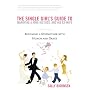 The Single Girl's Guide to Marrying a Man, His Kids, and His Ex-Wife: Becoming a Stepmother with Humor and Grace