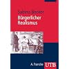 B�rgerlicher Realismus: Literatur und Kultur im b�rgerlichen Zeitalter 1848-1900 (Uni-Taschenb�cher M)