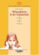 Lehrerb�cherei Grundschule - Kompakt: Philosophieren in der Grundschule: Grundlagen, Methoden und Anregungen - F�r die Jahrg�nge 1 bis 4: Grundlagen, Methoden, Anregungen. F�r die Jahrg�nge 1-4