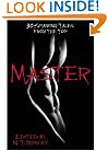 Master/Slave: 30 Spanking Tales from the Top & 30 Stinging Tales from the Bottom